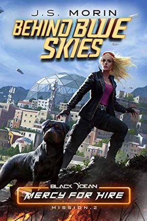 Behind Blue Skies: Mission 2 by J.S. Morin
