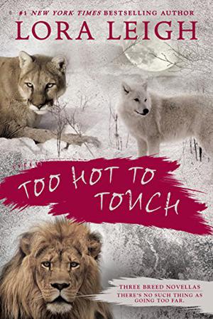 Too Hot to Touch (Breeds #12.5, 13.5, 16.5)