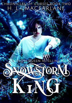 Snowstorm King by H.L. Macfarlane