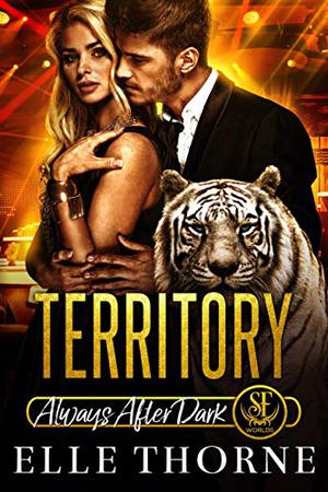 Territory: Always After Dark: Shifter Forever Worlds: 2020 Anniversary Edition (Always After Dark #2)