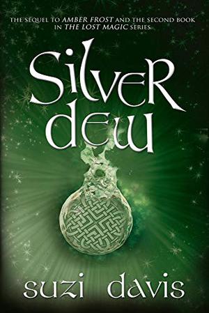 Silver Dew (The Lost Magic #2)
