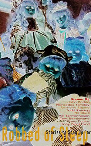 Robbed of Sleep, Vol. 1: Stories to Stay Up For (Robbed of Sleep #1)