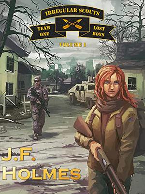 Irregular Scout Team One: Volume 1  (IST-1) by J.F. Holmes