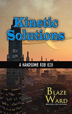 Kinetic Solutions by Blaze Ward