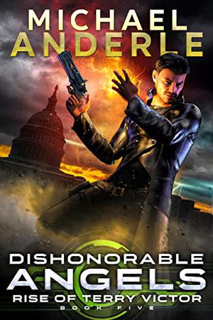 Dishonorable Angels (Rise of Terry Victor #5)