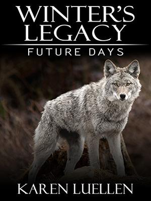 Winter's Legacy: Future Days (Winter's Saga #6)