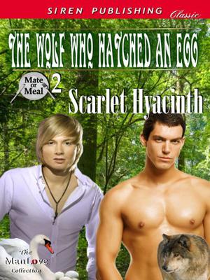 The Wolf Who Hatched an Egg (Mate or Meal #2)