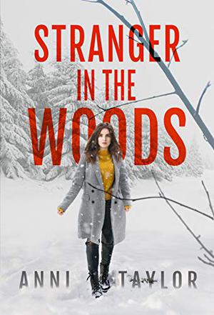 Stranger in the Woods by Anni Taylor