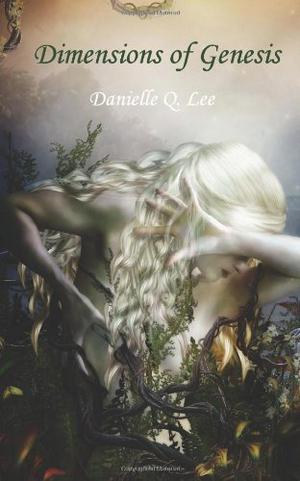 Dimensions of Genesis by Danielle Q. Lee