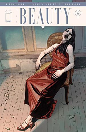 The Beauty #6 (The Beauty Issues #6)