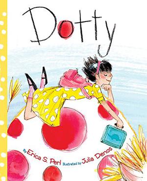 Dotty by Erica S. Perl, Julia Denos