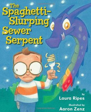 The Spaghetti-Slurping Sewer Serpent by Laura Ripes
