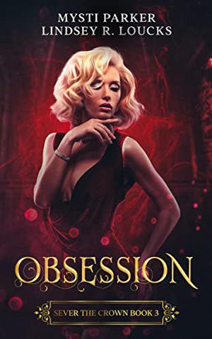 Obsession (Sever the Crown #3)