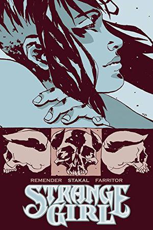 Strange Girl, Volume 3: Paint a Vulgar Picture by Rick Remender, Nick Stakal