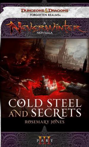 Cold Steel and Secrets by Rosemary Jones