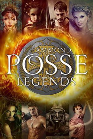 Posse: Legends by T. Hammond