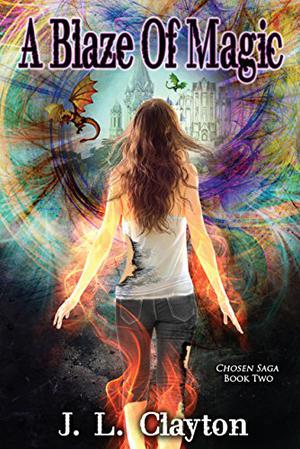 A Blaze of Magic by J.L. Clayton