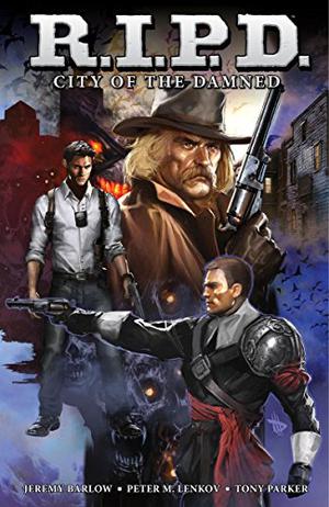 R.I.P.D. Volume 2: City of the Damned (R.I.P.D. #2)