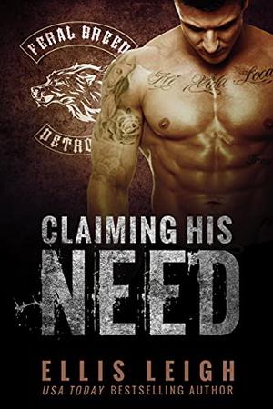 Claiming His Need by Ellis Leigh