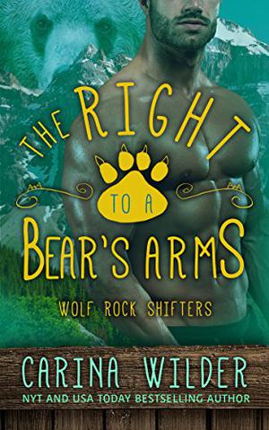 The Right to a Bear's Arms by Carina Wilder