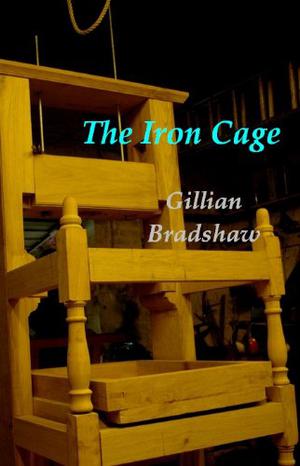 The Iron Cage by Gillian Bradshaw