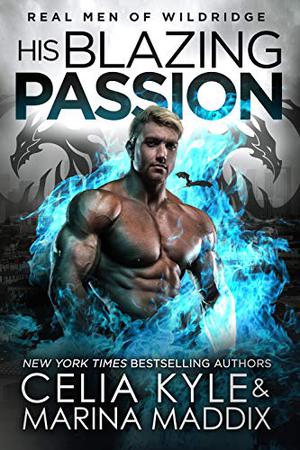 His Blazing Passion (Real Men of Wildridge #2)
