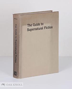 The Guide to Supernatural Fiction by E.F. Bleiler