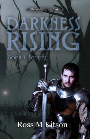 Darkness Rising: Secrets by Ross M. Kitson