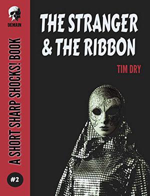 The Stranger & The Ribbon by Tim Dry
