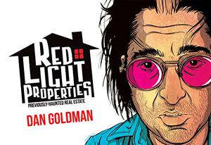 Red Light Properties: Previously-Haunted Real Estate by Dan Goldman