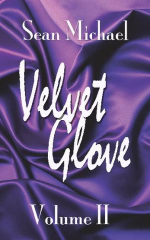 Velvet Glove: Volume II (Velvet Glove #2)