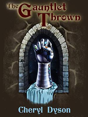The Gauntlet Thrown by Cheryl Dyson