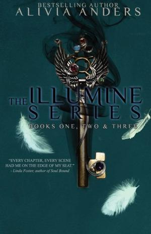 The Illumine Series: Books One, Two & Three by Alivia Anders