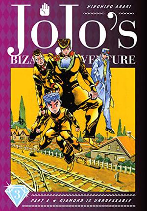 JoJo's Bizarre Adventure: Part 4—Diamond is Unbreakable, Vol. 3 (Diamond is Unbreakable Deluxe #3)
