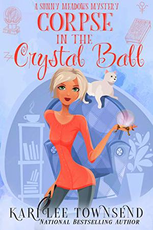Corpse in the Crystal Ball (Fortune Teller Mystery #2)