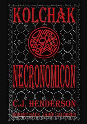 Kolchak: Necronomicon by C.J. Henderson, Joe Gentile