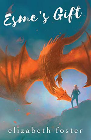 Esme's Gift by Elizabeth Foster