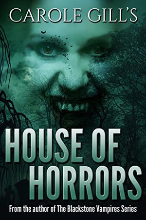 House of Horrors by Carole Gill