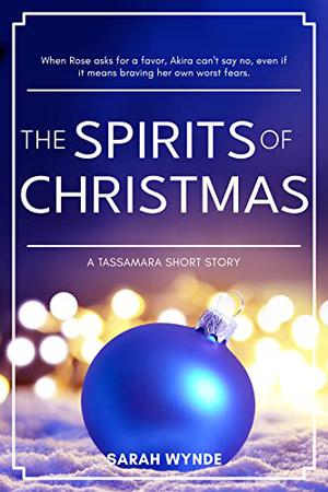 The Spirits of Christmas (Tassamara #2.5)