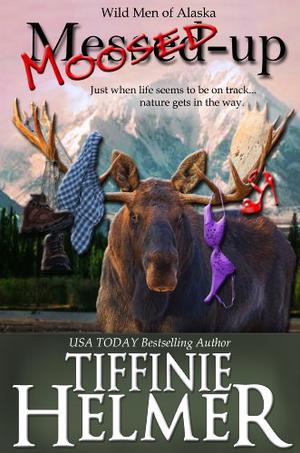 Moosed Up (Wild Men of Alaska #2)