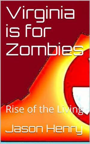 Rise of the Living (Virginia is for Zombies #3)