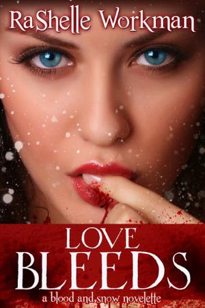 Love Bleeds (Blood and Snow #9)