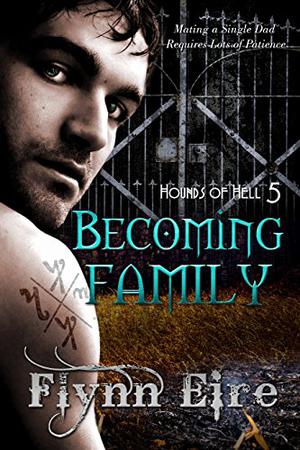 Becoming Family by Flynn Eire