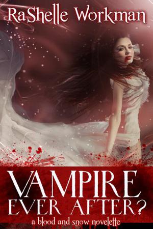 Vampire Ever After (Blood and Snow #12)