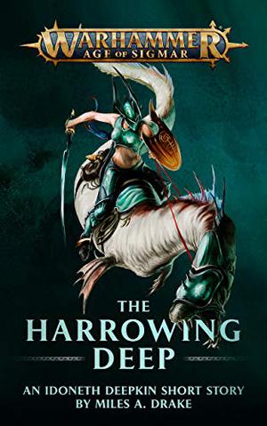 The Harrowing Deep by Miles A. Drake