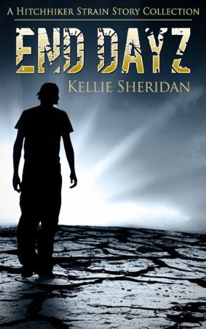 End Dayz by Kellie Sheridan