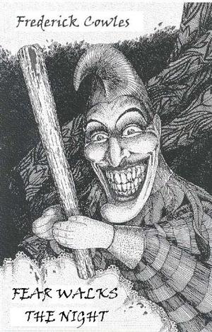Fear Walks the Night by Frederick Cowles, Neil Bell