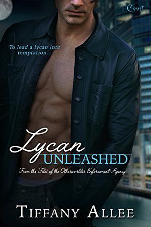 Lycan Unleashed by Tiffany Allee