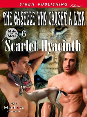 The Gazelle Who Caught a Lion (Mate or Meal #6)