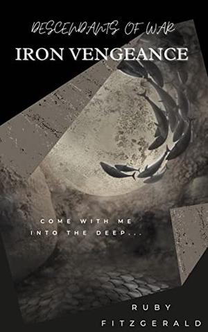 Descendants of War: Iron Vengeance by Ruby Fitzgerald